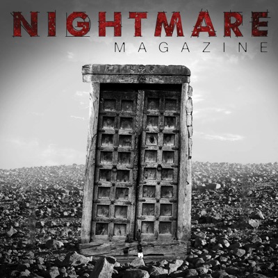 NIGHTMARE MAGAZINE - Horror and Dark Fantasy Story Podcast (Audiobook | Short Stories) NIGHTMARE MAGAZINE - Horror and Dark Fantasy Story Podcast (Audiobook | Short Stories)