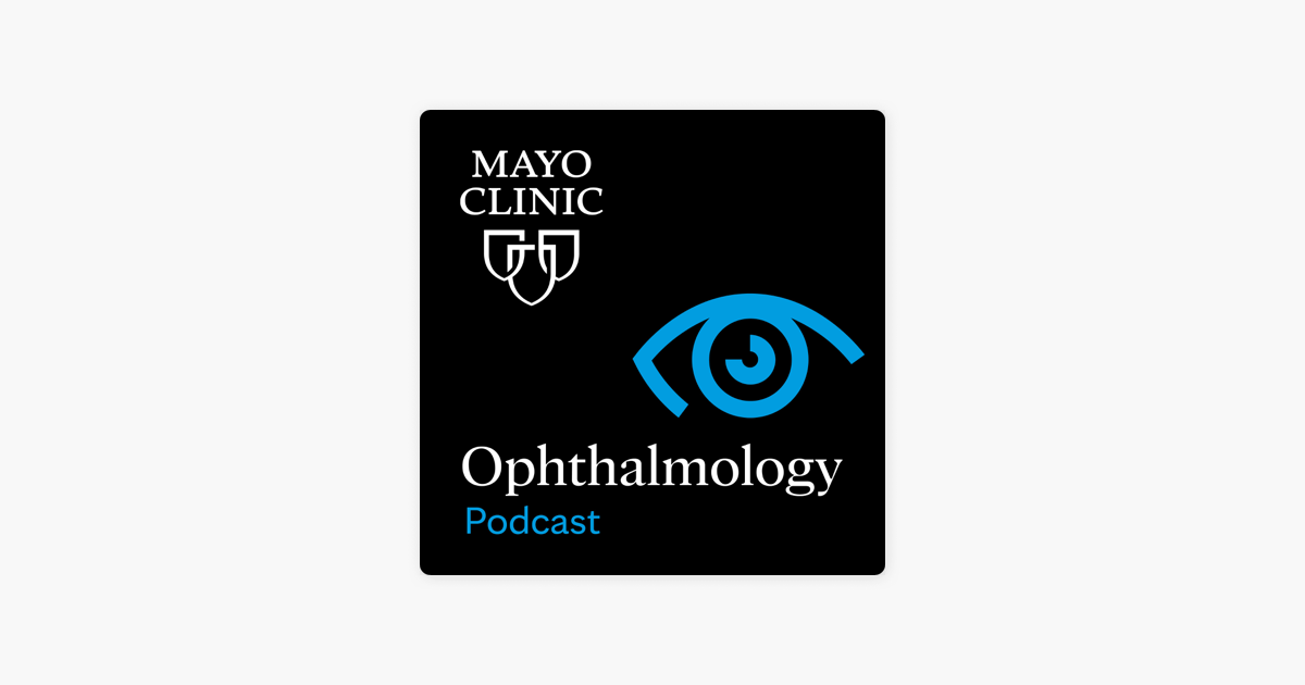 ‎Mayo Clinic Ophthalmology Podcast: Neuro-Ophthalmology Journal Club ...