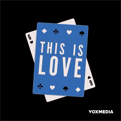 This is Love:Vox Media Podcast Network