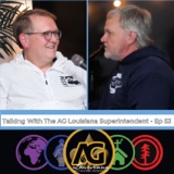 Ep 53 | Talking With The AG Louisiana Superintendent