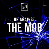 Up Against the Mob: The Cooperator