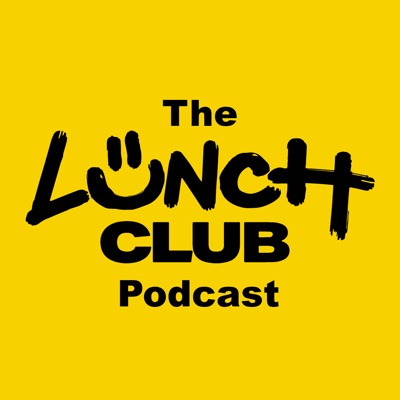 Lunch Club Podcast