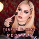 Terror e make PODCAST