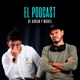 El Podcast de Adrian y Miguel