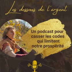 #6 - Comment passer d'un état d'esprit de manque à un état d'esprit d’abondance ?