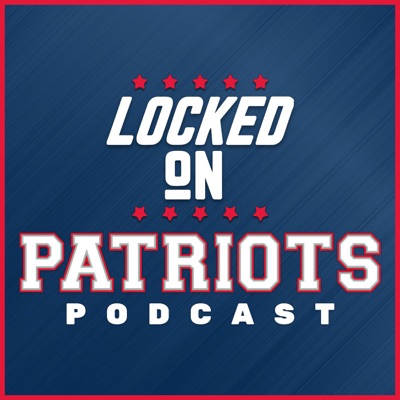 Locked On Patriots - Daily Podcast On The New England Patriots:Locked On Podcast Network, Mike D’Abate