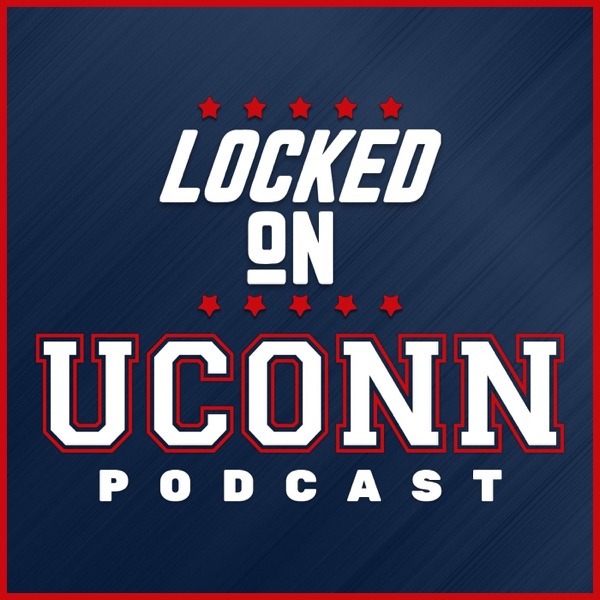 Locked On UConn - Daily Podcast on University of Connecticut Huskies Football and Basketball Image