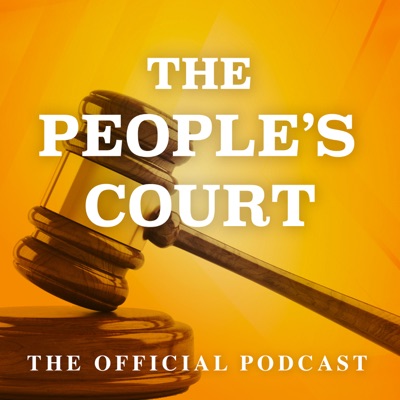 The People’s Court Podcast:The People’s Court Podcast