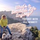 What's a Beautiful Life Anyway? The Podcast with Jill Bennett!