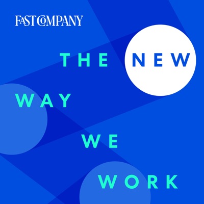 The New Way We Work:Fast Company