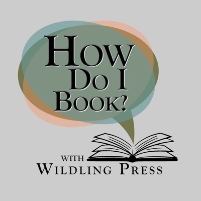 How Do I Book? with Wildling Press
