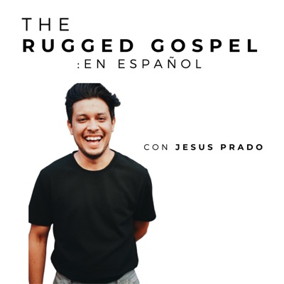 The Rugged Gospel : En Español