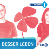 Besser leben. Der BAYERN 1 Nachhaltigkeitspodcast - Bayerischer Rundfunk