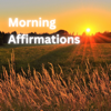 Morning Affirmations - Mary Graser