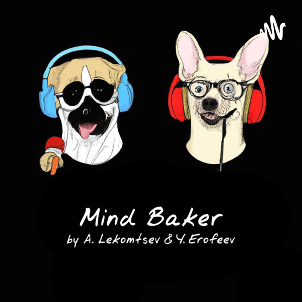 Mind Baker by Andrey Lekomtsev & Yury Erofeev / Мозгопечка от Андрея Лекомцева & Юрия Ероф