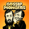 GOSSIPMONGERS - David Earl, Joe Wilkinson