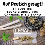 Episode 110: Legalisierung von Cannabis mit Stefano