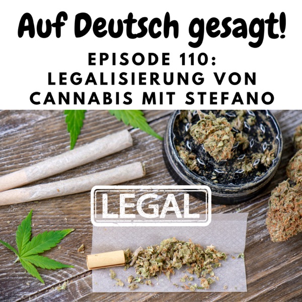 Episode 110: Legalisierung von Cannabis mit Stefano photo