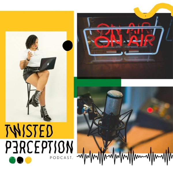 Twisted Perception Podcast