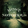 Most Notorious! A True Crime History Podcast - Blue Ewe Media