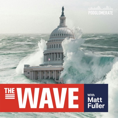 The Wave:The Podglomerate / Matt Fuller