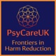 PsyCare UK: Frontiers in Harm Reduction