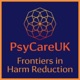 PsyCare UK: Frontiers in Harm Reduction