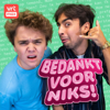 Bedankt voor niks! - Ketnet