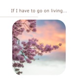 If I have to go on living | Helen