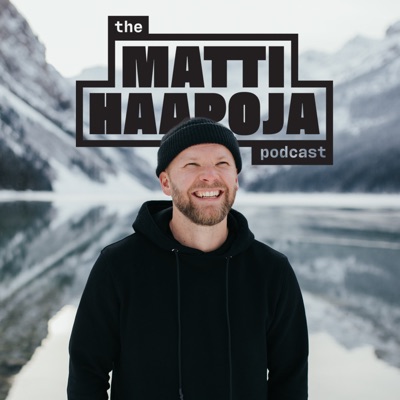 Matti Haapoja Podcast Matti Haapoja Podcast