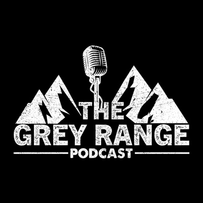 The Grey Range Podcast