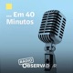 … em 40 minutos