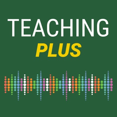 Teaching Plus:CTL Podcast