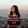 Living Revelations Podcast - Gabrielle Santiago