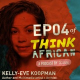 Think African Episode 4