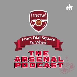From Dial Square to Where ~ The Arsenal Podcast