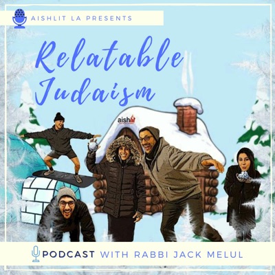 Relatable Judaism with Rabbi Jack Melul