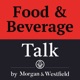 Food & Beverage Talk by Morgan & Westfield