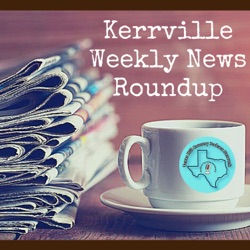 Kerrville Weekly News Roundup: March 15, 2025