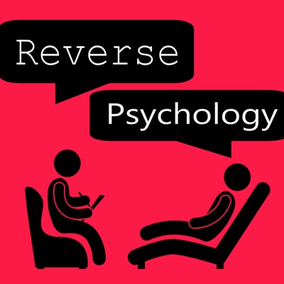Reverse Psychology Reverse Psychology