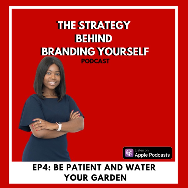 EP4: Be Patient and Water Your Brand Garden photo