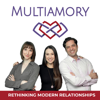 Multiamory: Rethinking Modern Relationships - Multiamory | Pleasure Podcasts