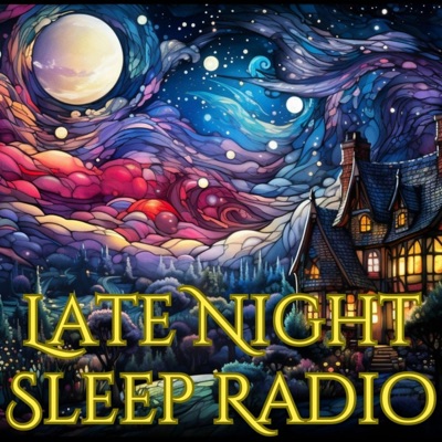 Late Night Sleep Radio