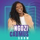 Ngozi Cadmus Show