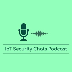 IoT Security Chats