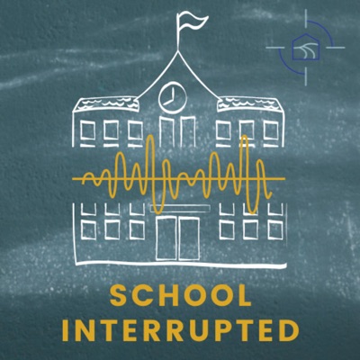 School Interrupted