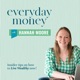 Everyday Money with Hannah Moore