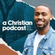 A Christian Podcast with Kevin Wilson