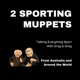 2 Sporting Muppets Podcast