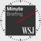 WSJ Minute Briefing